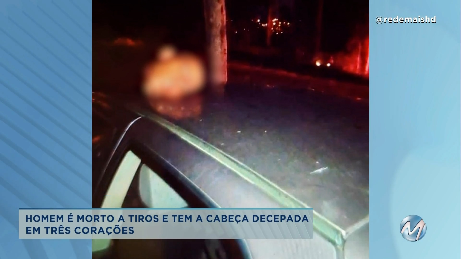 Homem Morto A Tiros E Tem A Cabe A Decepada Em Tr S Cora Es Rede Mais