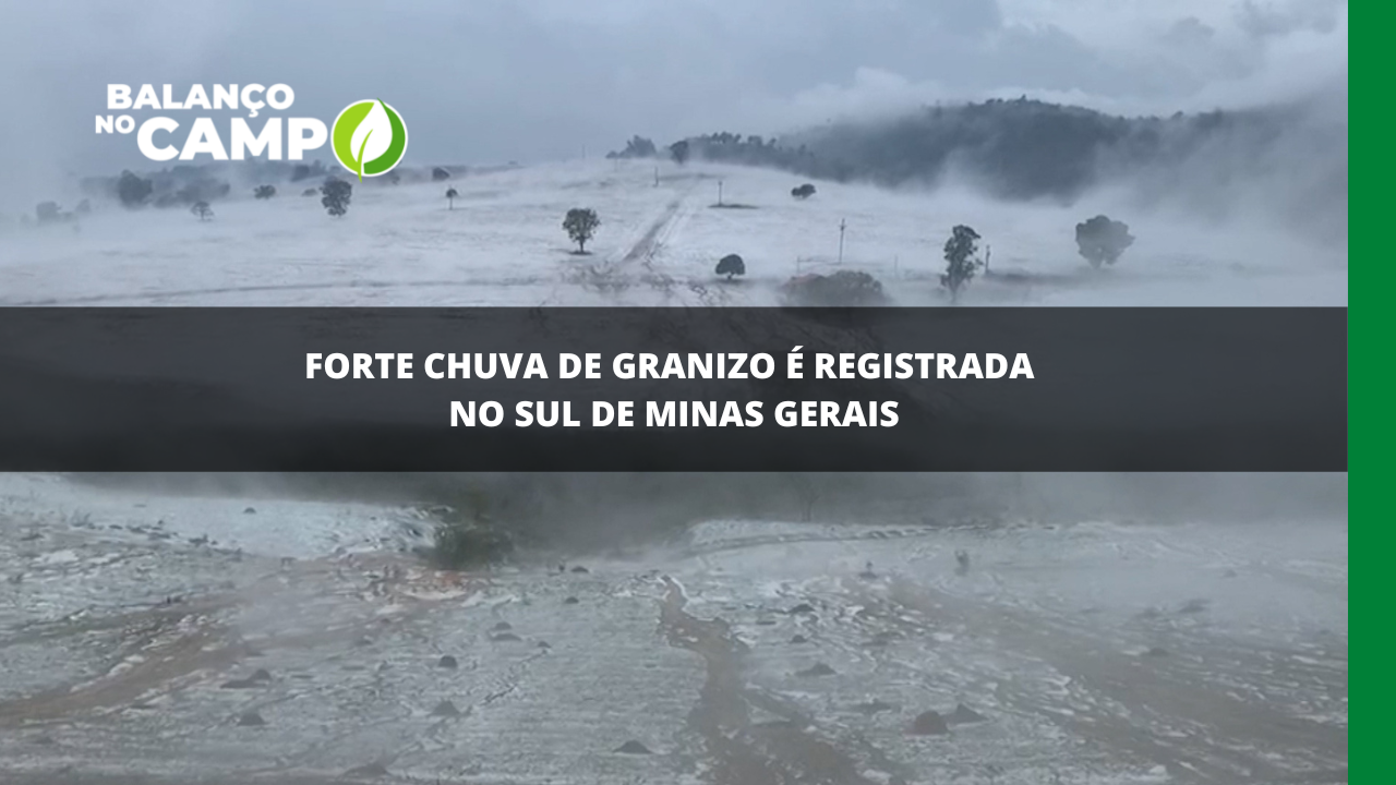 Chuva De Granizo Registrada No Sul De Minas Rede Mais