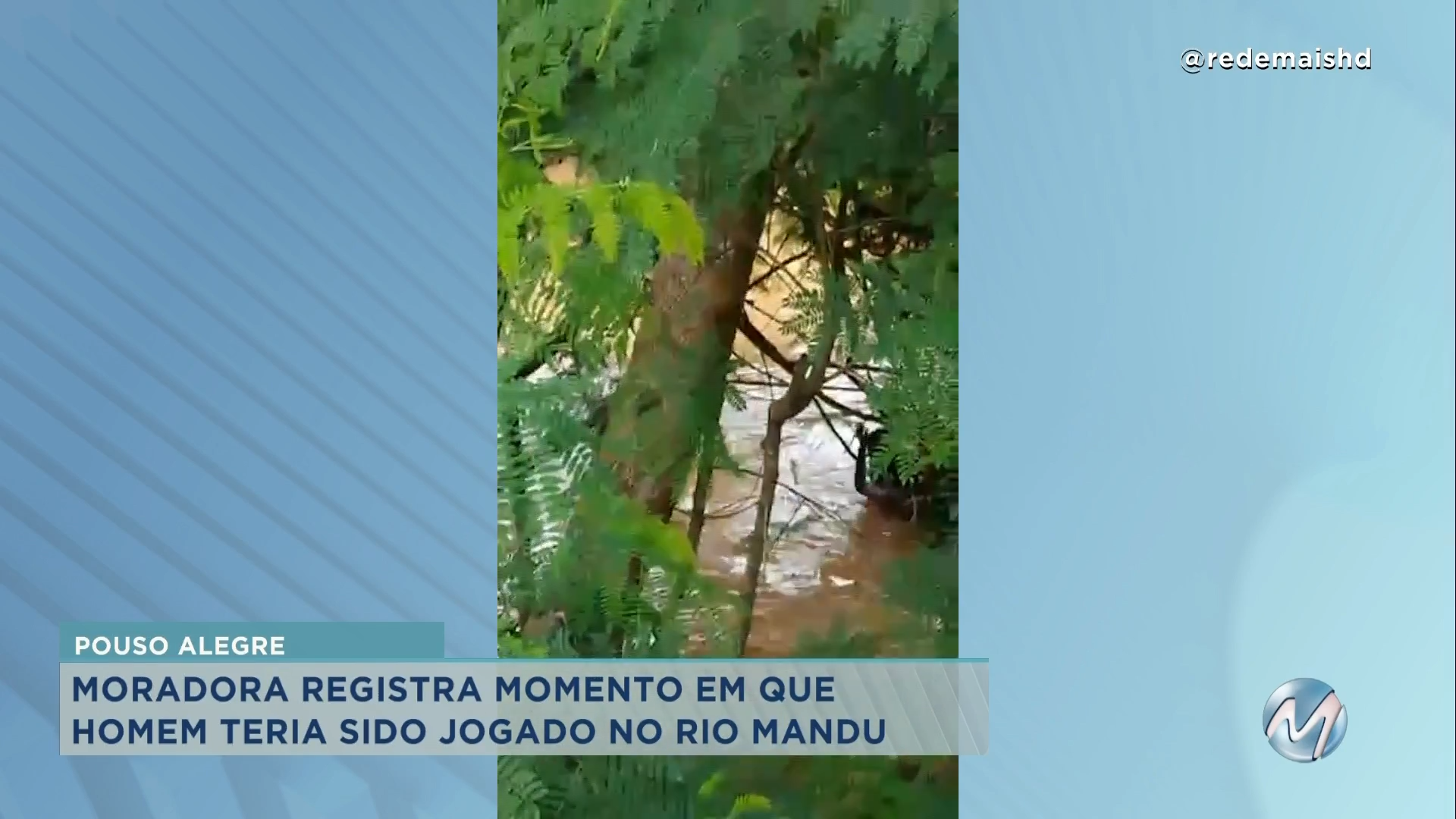 Moradora registra momento em que homem é jogado no Rio Mandu Rede Mais