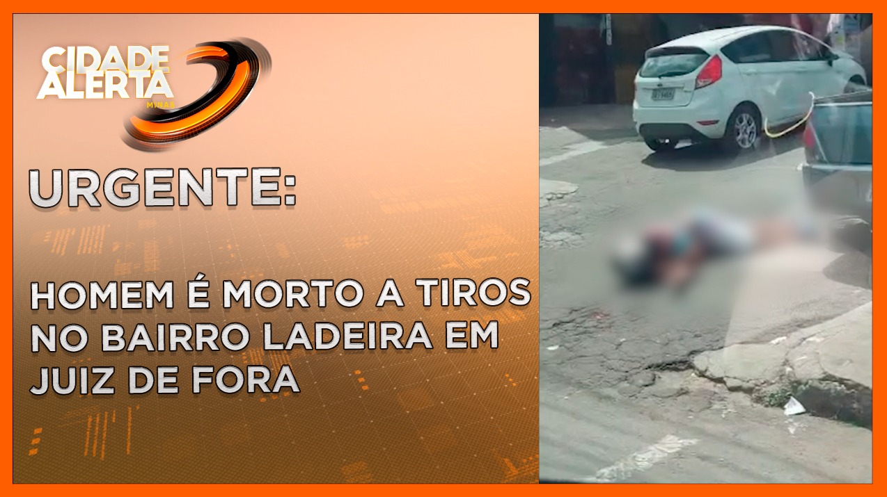 URGENTE HOMEM É MORTO A TIROS NO BAIRRO LADEIRA EM JUIZ DE FORA Rede