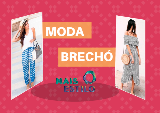 Moda Brechó: looks incríveis por um preço acessível