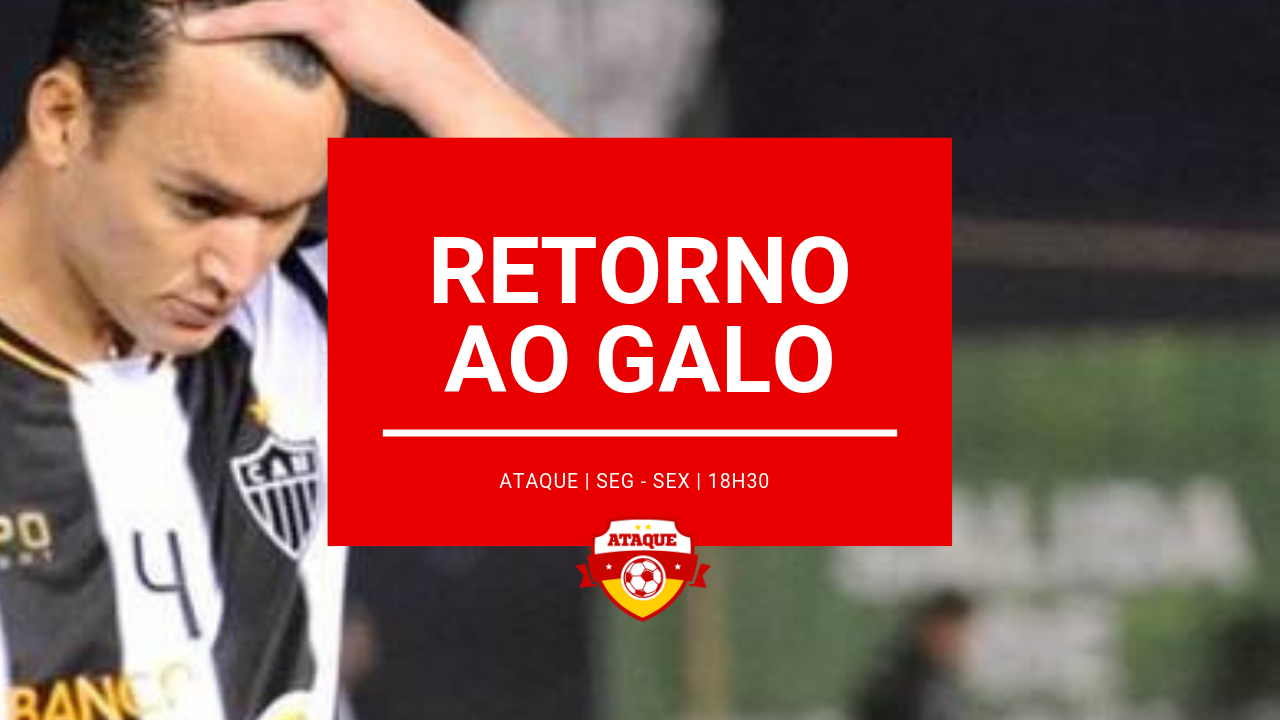 ATAQUE: Réver deve voltar ao Galo