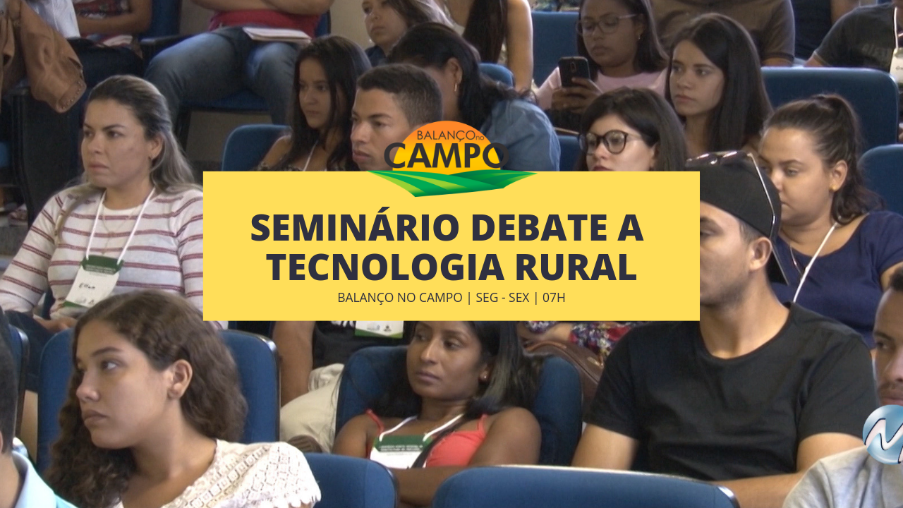 Seminário debate a tecnologia rural