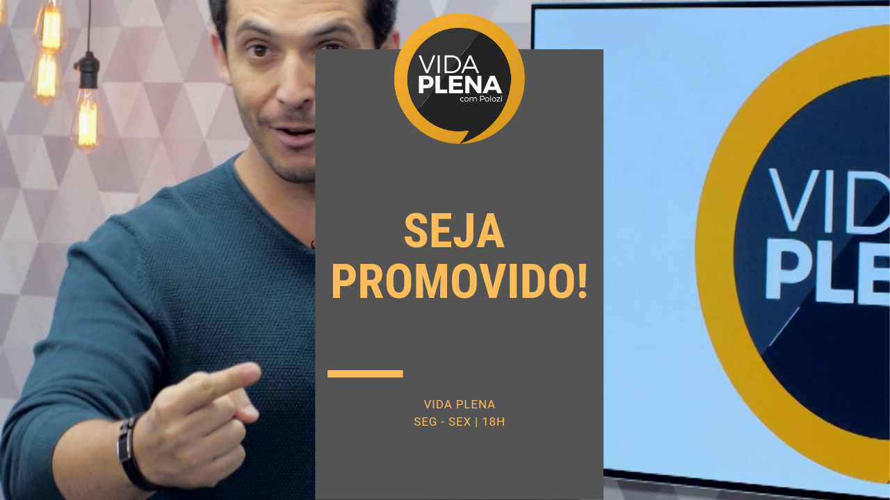 Conheça os 4 passos para ser promovido