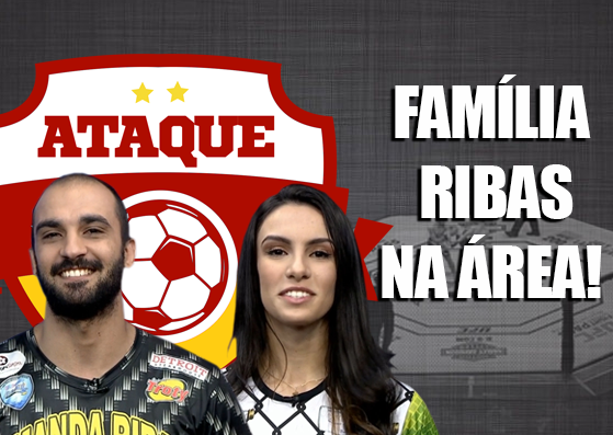 ATAQUE: Família Ribas na área!