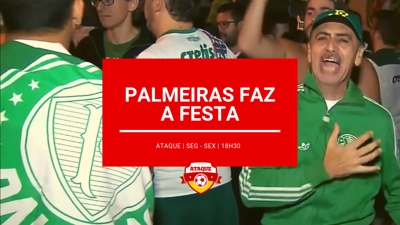 ATAQUE: Palmeiras confirma o título e faz a festa!