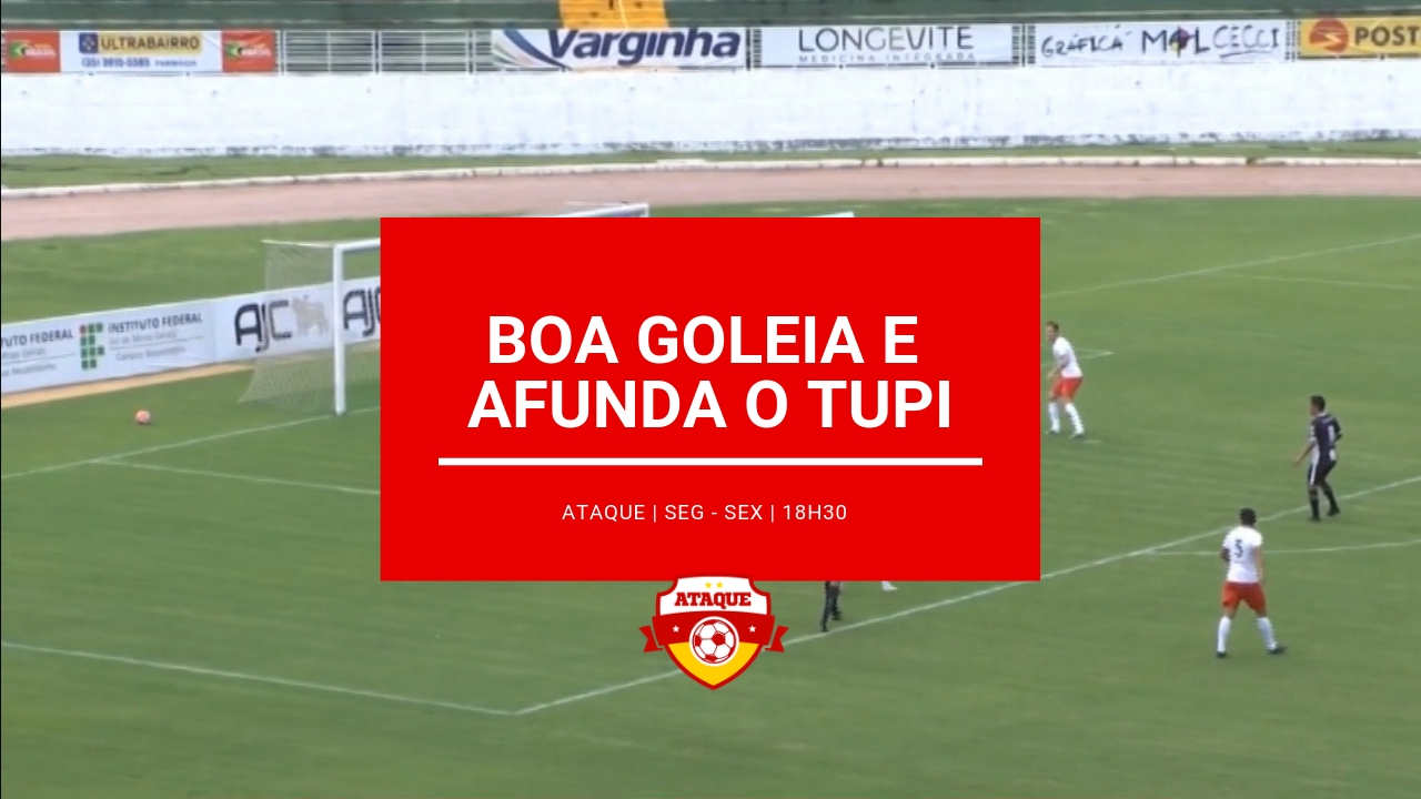 ATAQUE: Boa goleia e afunda o Tupi