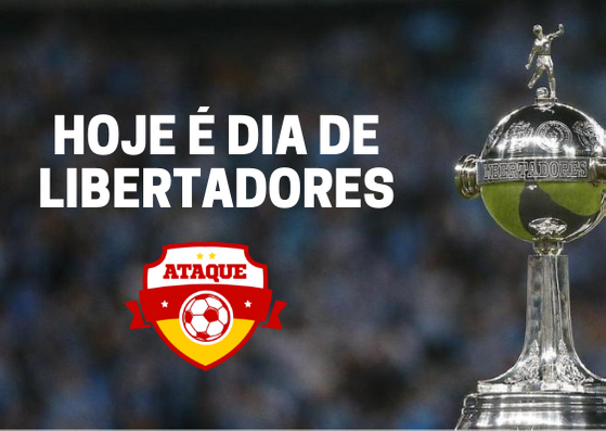 ATAQUE: Hoje é dia de Libertadores