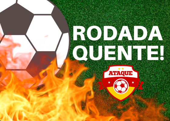 ATAQUE: Rodada quente!