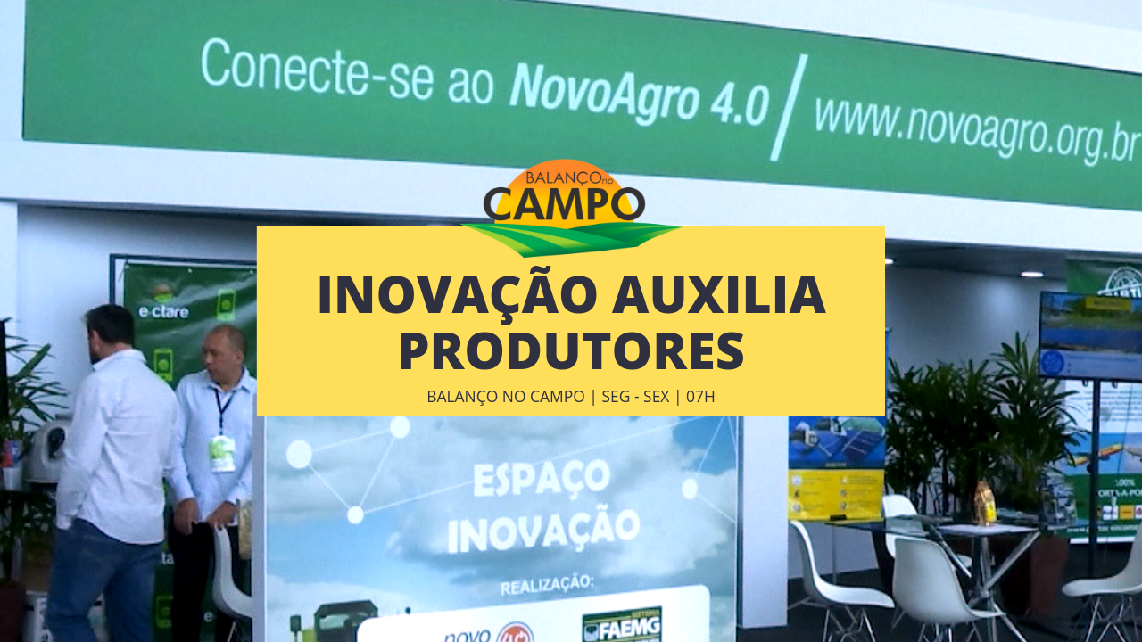 Programa de inovação da FAEMG auxilia produtores rurais