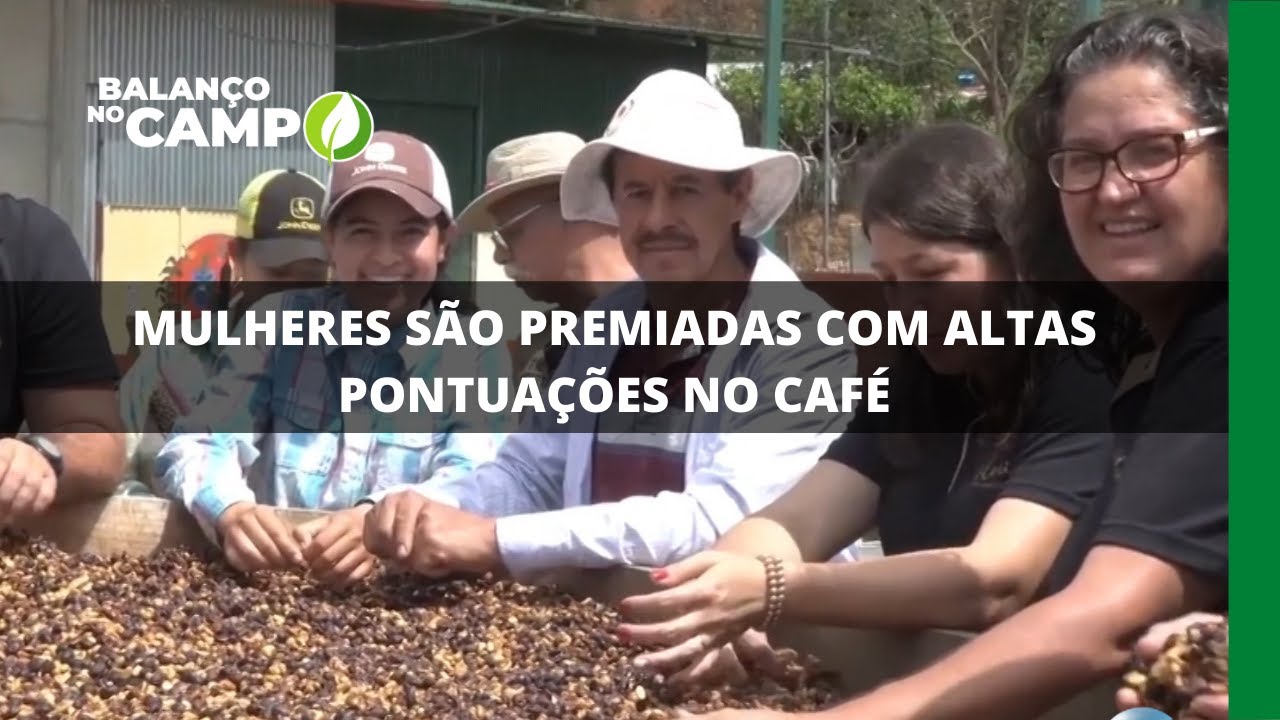 PROJETO FLORADA: MULHERES SÃO PREMIADAS COM ALTAS PONTUAÇÕES NO CAFÉ