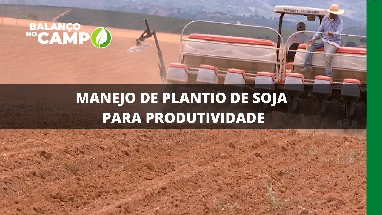 MANEJO DE PLANTIO DE SOJA PARA PRODUTIVIDADE