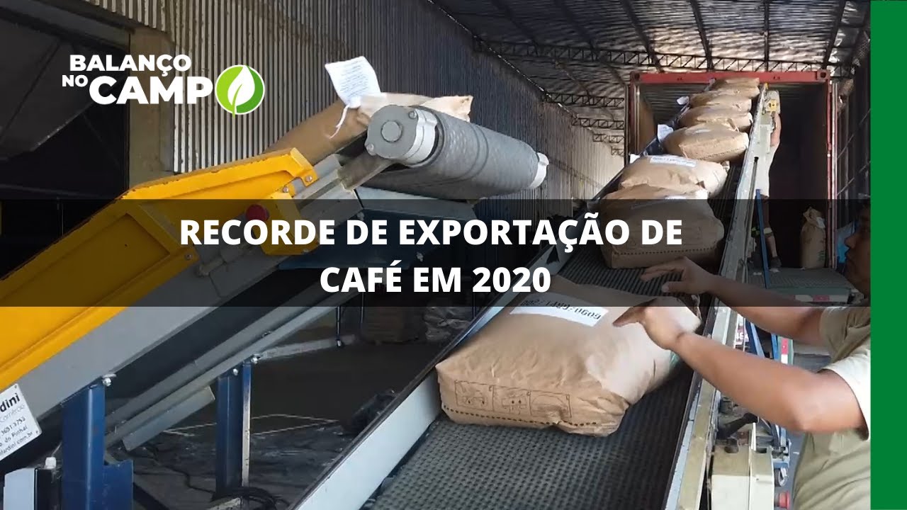 RECORDE DE EXPORTAÇÃO DE CAFÉ EM 2020