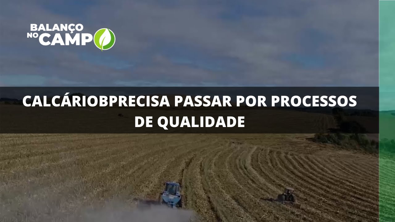 CALCÁRIO PRECISA PASSAR POR PROCESSOS DE QUALIDADE