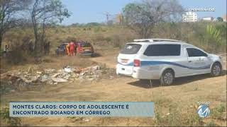 Montes Claros: Corpo de adolescente é encontrado boiando em córrego