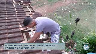 Pouso Alegre: Vendaval destrói sede da fazenda da Esperança