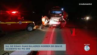 Sul de Minas: duas mulheres morrem em acidente na MG-369