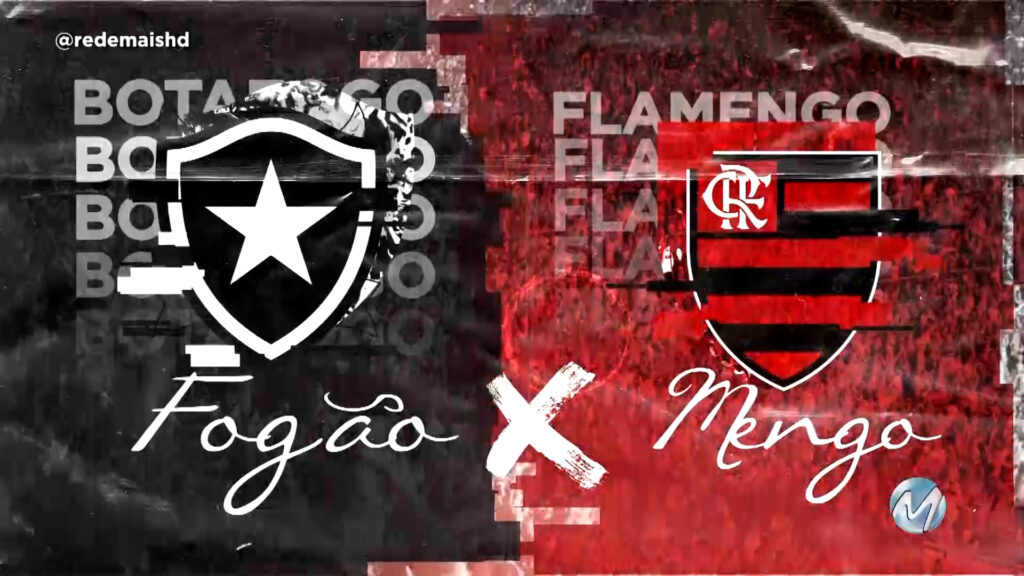 Botafogo X Flamengo na Rede Mais!