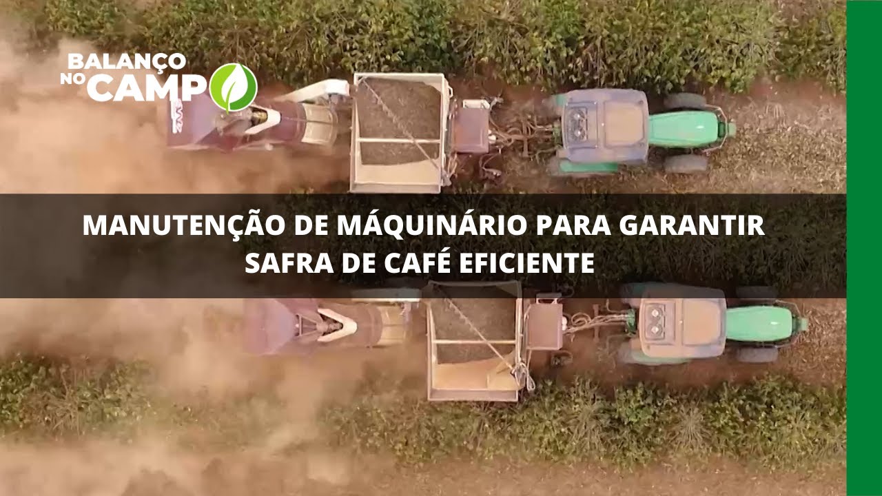 Manutenção de maquinário para garantir safra de café eficiente