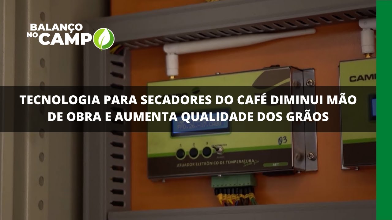 Tecnologia para secadores do café diminui mão de obra e aumenta qualidade dos grãos