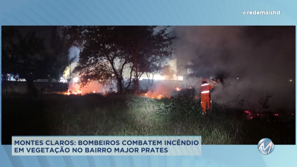 Montes Claros: bombeiros combatem incêndio em vegetação no bairro Major Prates