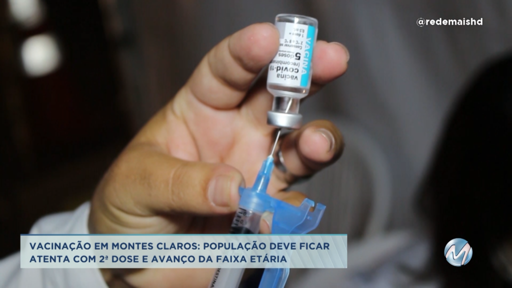 Vacinação em Montes Claros: população deve ficar atenta com a 2ª dose e avanço da faixa etária