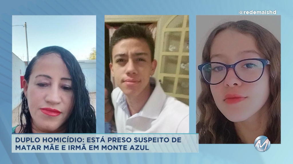 Duplo homicídio no Norte de Minas: está preso suspeito de matar mãe e irmã