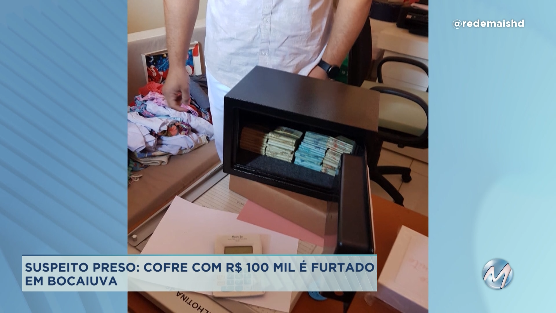 Suspeito preso: cofre com R$ 100 mil é furtado em Bocaiuva