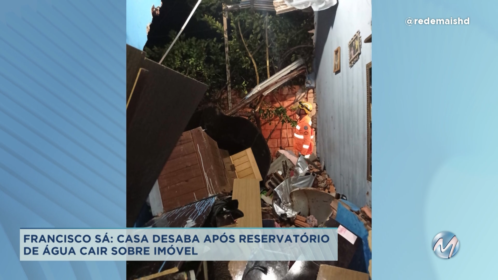 Francisco Sá: casa desaba após reservatório de água cair sobre imóvel