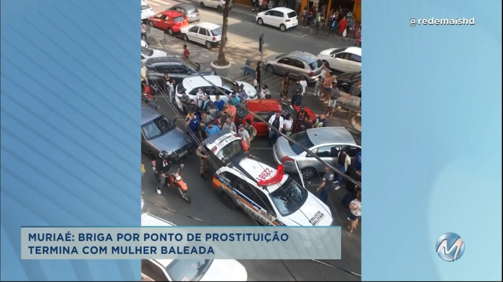 Muriaé: briga por ponto de prostituição termina com uma mulher baleada