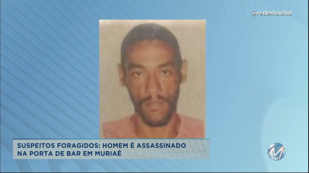 Suspeitos foragidos: homem é assassinado em Muriaé