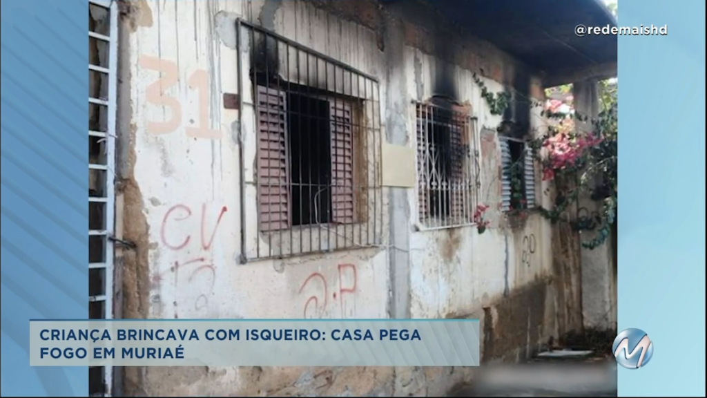 Brincadeira perigosa: criança coloca fogo em casa em Muriaé