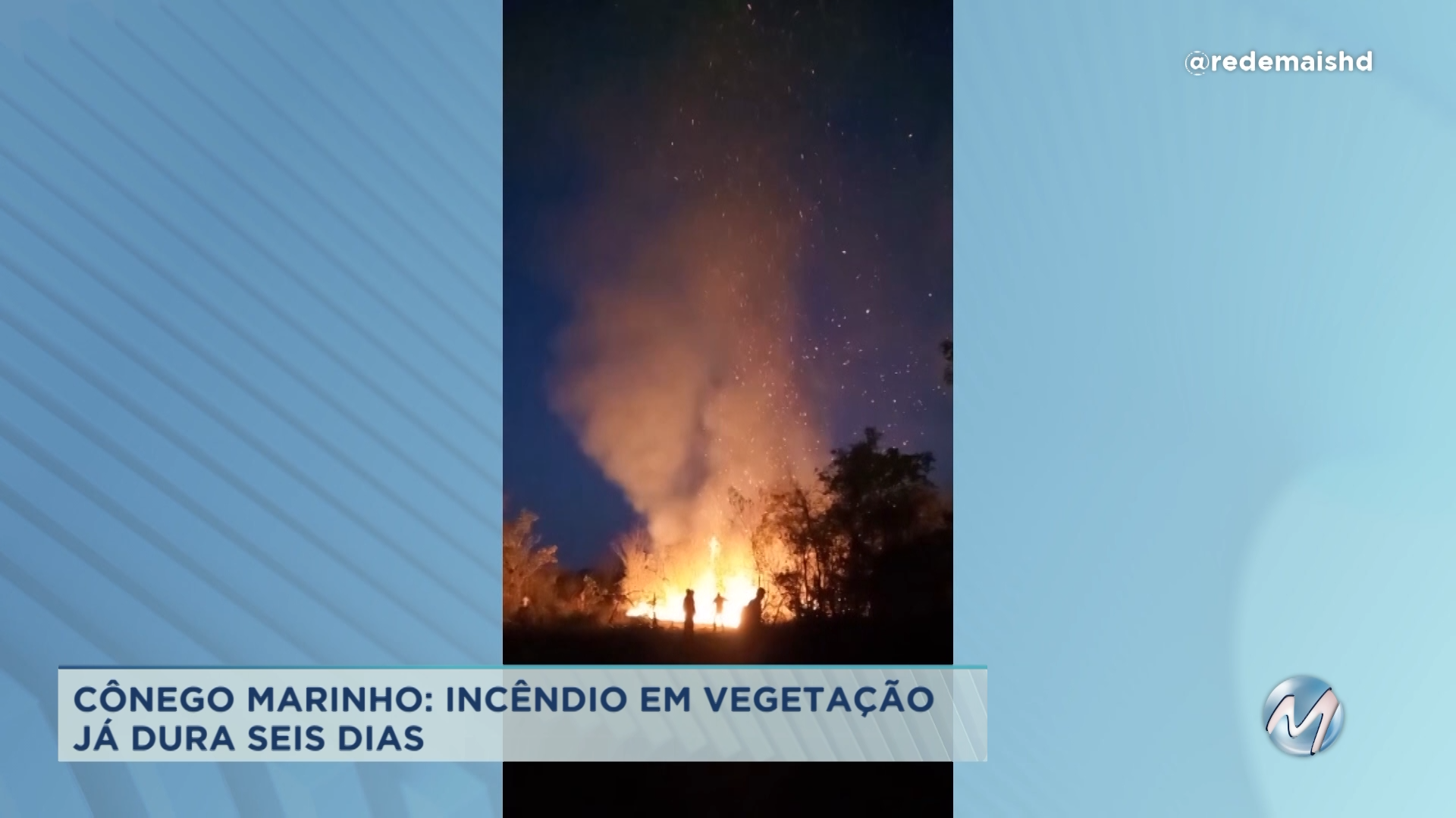 Cônego Marinho: incêndio em vegetação já dura seis dias