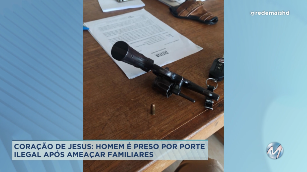 Coração de Jesus: homem ameaça familiares e é preso por porte ilegal de arma