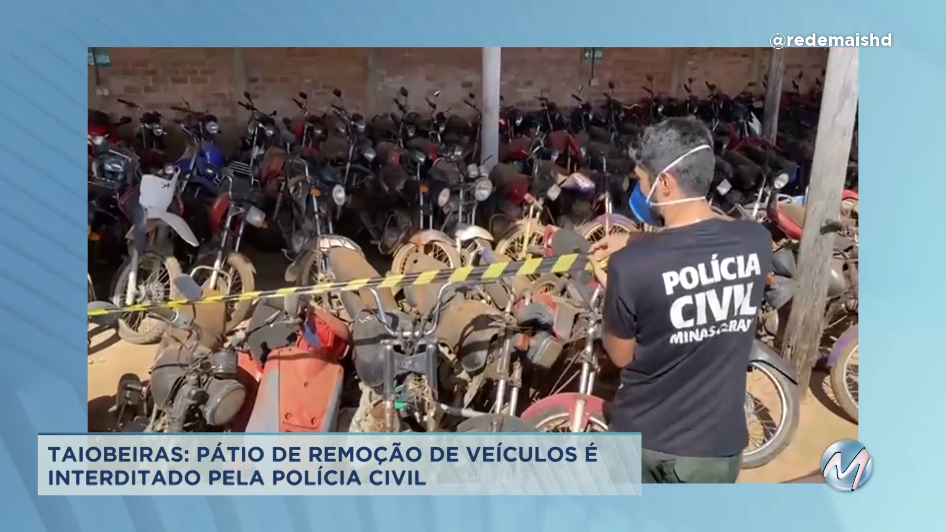 Taiobeiras: pátio de remoção de veículos é interditado pela Polícia Civil