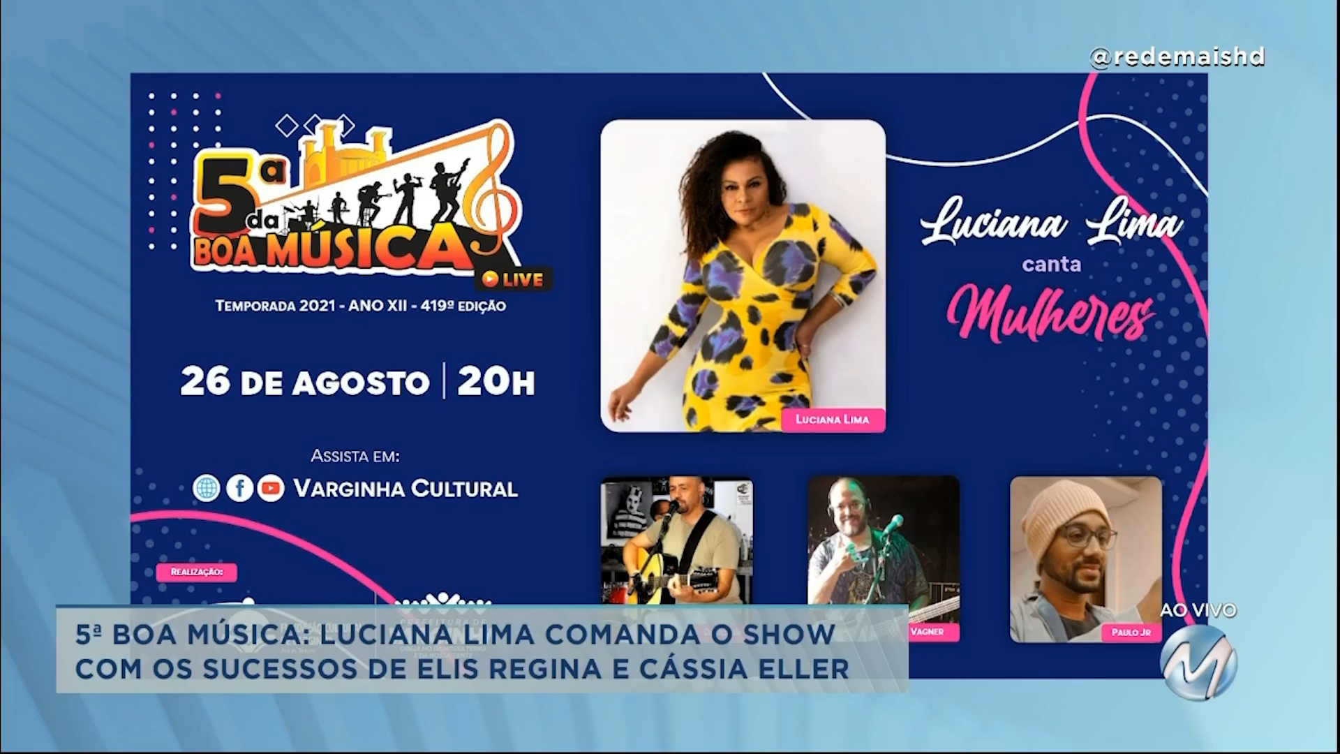 5ª da Boa Música: Luciana Lima comanda show com sucessos de Elis Regina e Cássia Eller