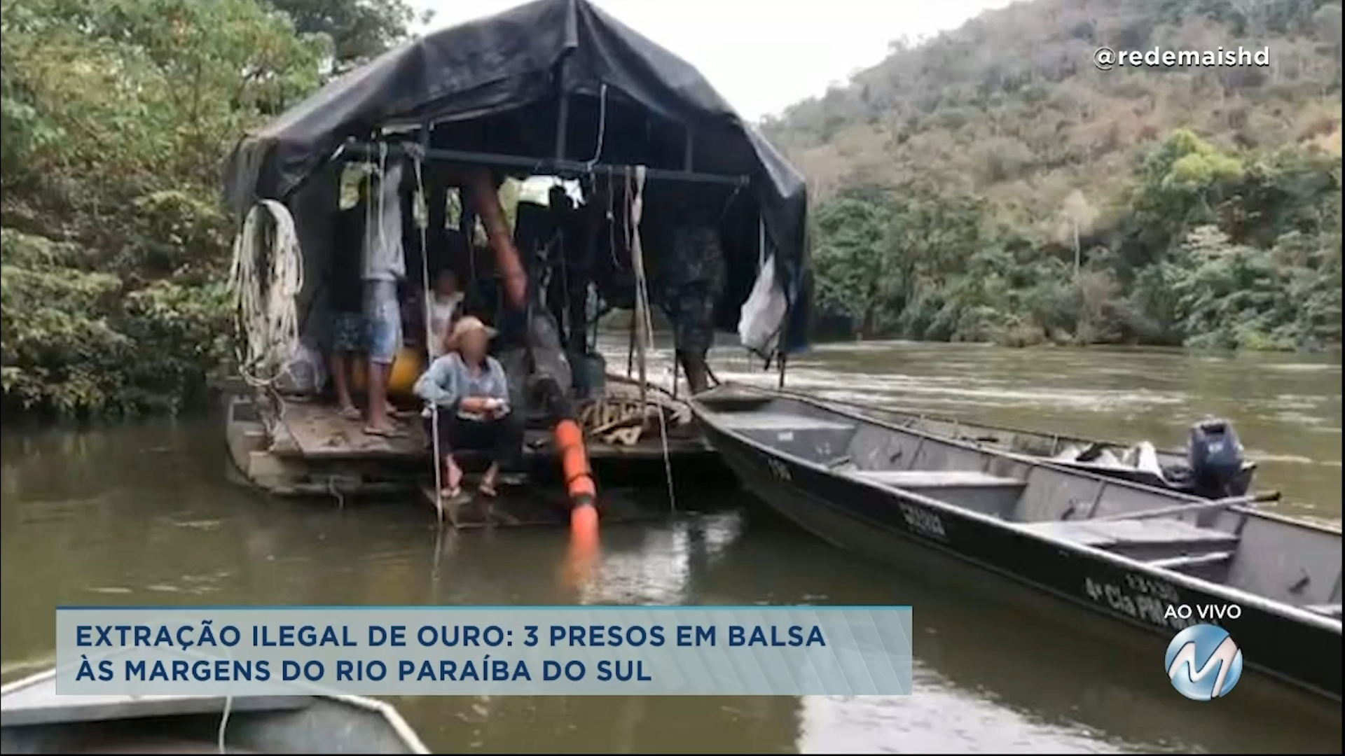 Extração ilegal de ouro em Volta Grande: 3 pessoas são presas em balsa às margens do Rio Paraíba do Sul