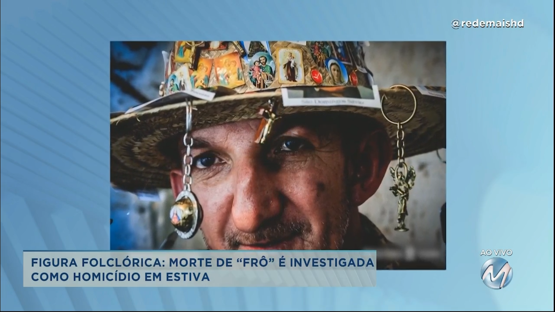 Caso Frô: morte de figura folclórica é investigada como homicídio em Estiva
