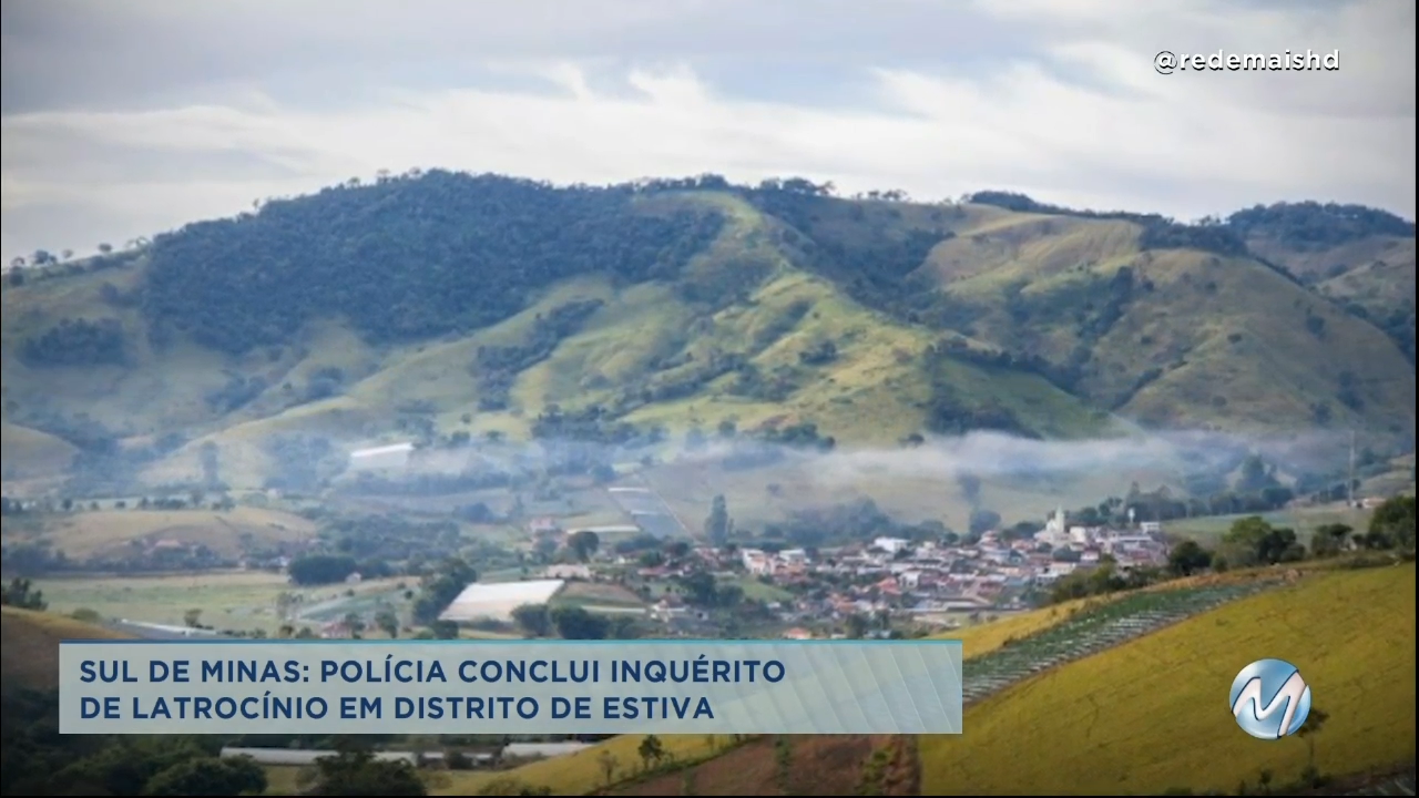Sul de Minas: polícia conclui inquérito de latrocínio em distrito de Estiva