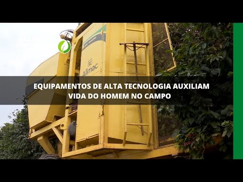 Equipamentos de alta tecnologia auxiliam vida do homem no campo