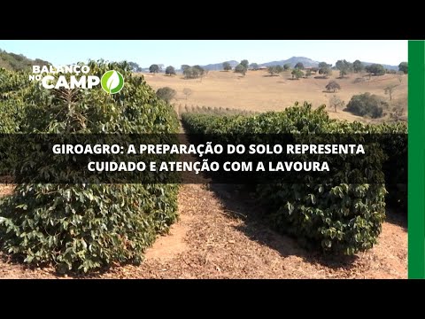 Giroagro: a preparação do solo representa cuidado e atenção com a lavoura