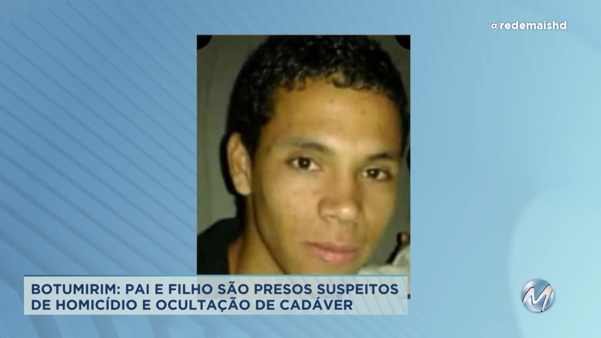 Pai e filho são presos suspeitos de homicídio e ocultação de cadáver no Norte de Minas