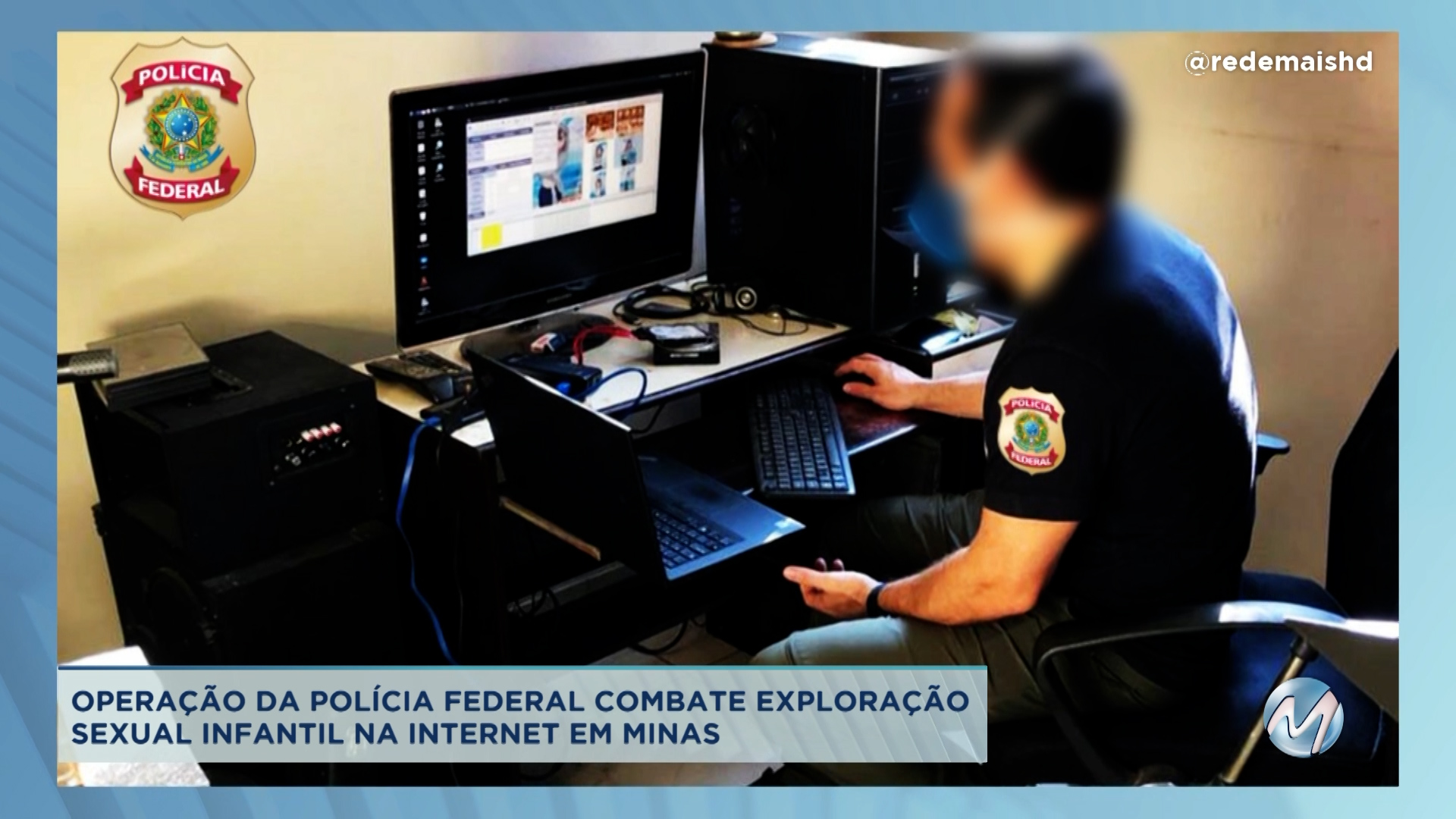 Operação da Polícia Federal combate exploração sexual infantil na internet