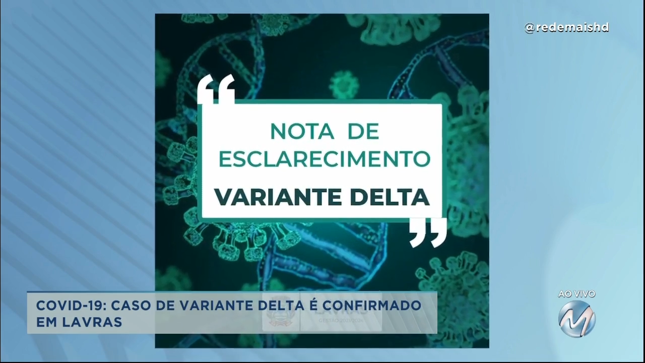 Covid-19: caso de Variante Delta é confirmado em Lavras