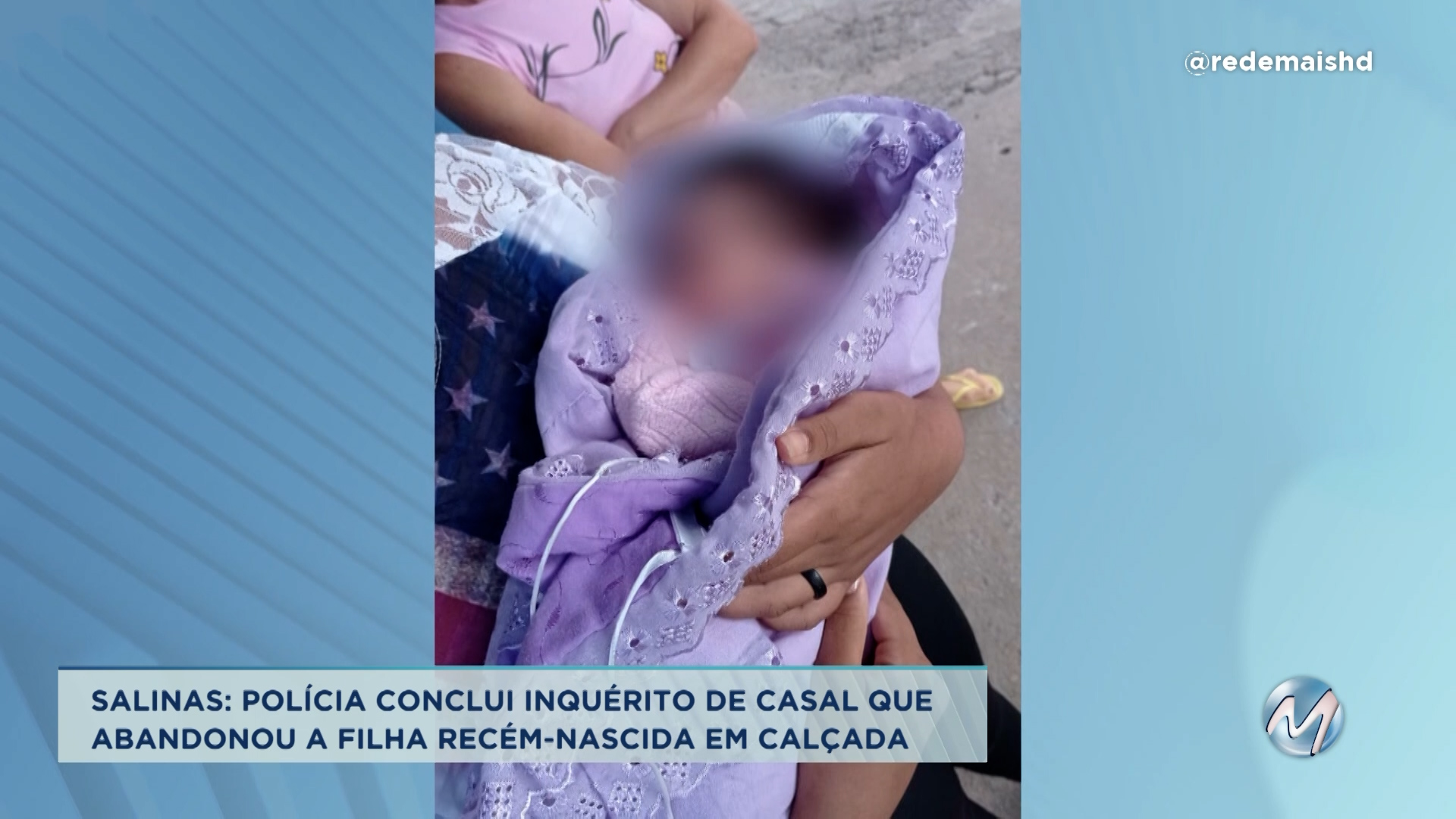 Salinas: polícia conclui inquérito de casal que abandonou filha recém-nascida em calçada