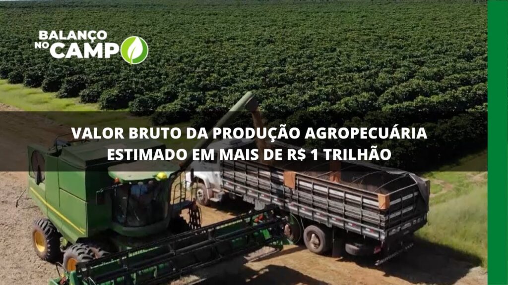 Valor bruto da produção agropecuária estimado em mais de R$ 1 trilhão