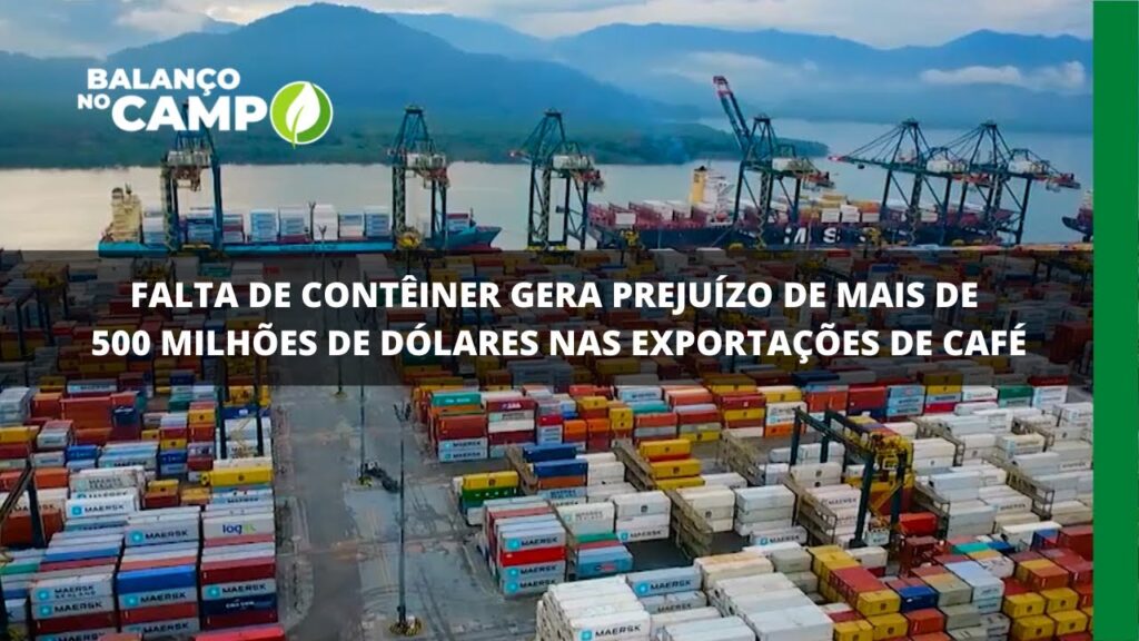 Falta de contêiner gera prejuízo de mais de 500 milhões de dólares nas exportações de café