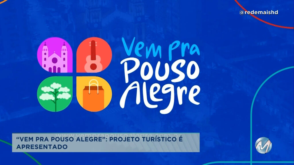 “Vem pra Pouso Alegre”: projeto turístico é lançado para atrair diversos setores