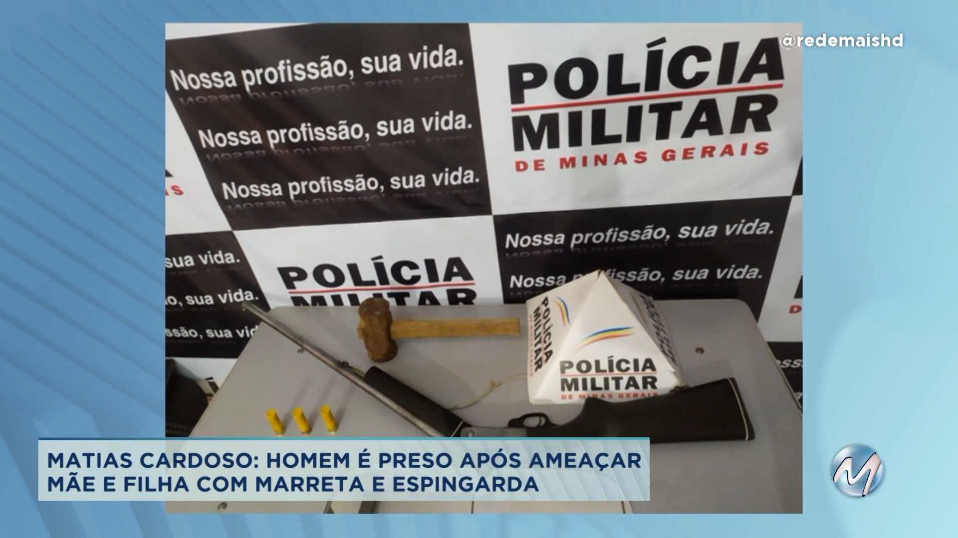 Matias Cardoso: homem é preso após ameaçar mãe e filha