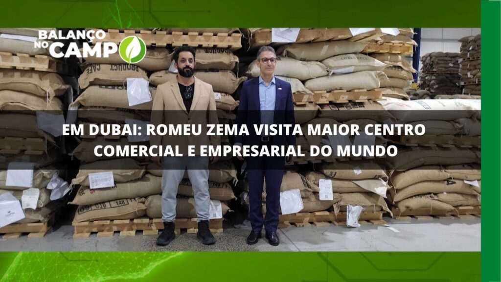 Zema visita Dubai para ampliar exportações de café do sul de Minas